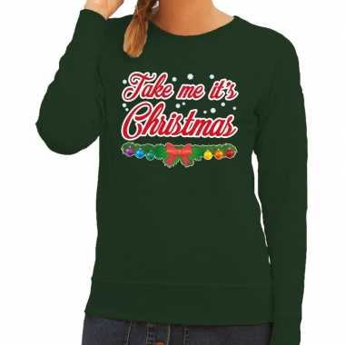 Foute kerstkersttrui groen take me its christmas voor dames